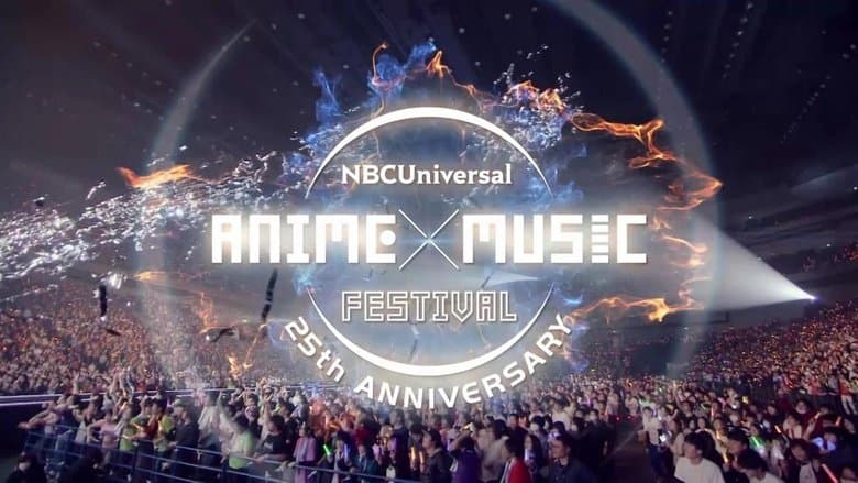 NBCUniversal ANIME×MUSIC FESTIVAL～25th ANNIVERSARY～電影劇照1